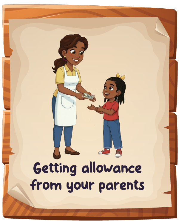 Getting allowance from your parents
